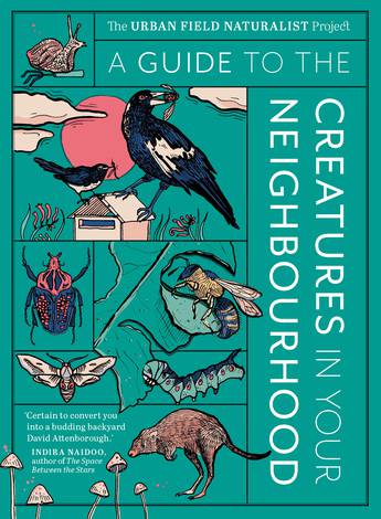 Book: A Guide to the Creatures in Your Neighbourhood